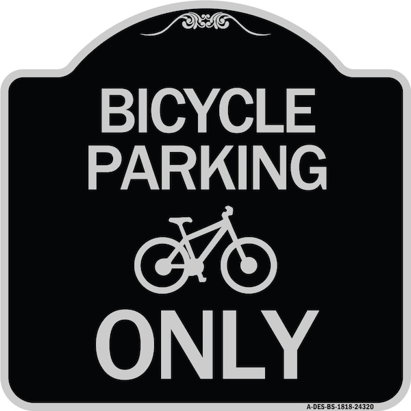 Signmission Bicycle Parking Only With Graphic Heavy-Gauge Aluminum Architectural Sign, 18" x 18", BS-1818-24320 A-DES-BS-1818-24320 - main